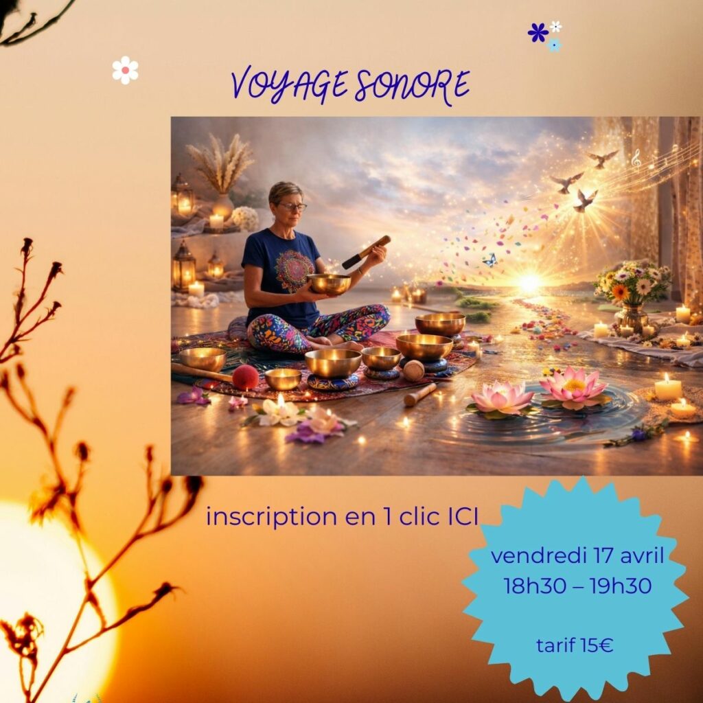 Relaxation profonde & bain sonore Objectif : apaiser le système nerveux et intégrer les libérations du corps.